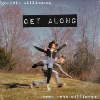 Get Along (feat. Emma Rose Williamson)