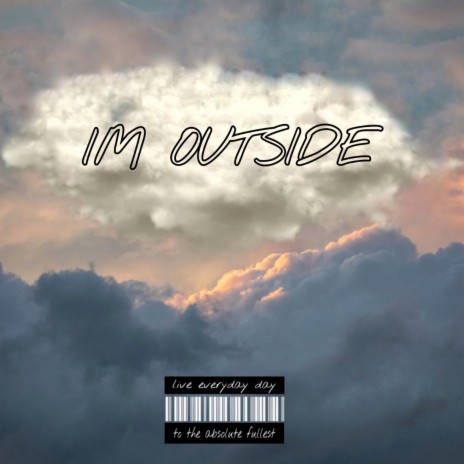 Im Outside | Boomplay Music