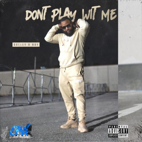 Dont Play Wit Me | Boomplay Music