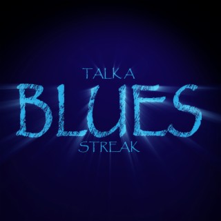 Talk A Blues Streak
