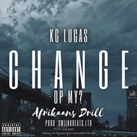 Change Op My ft. KG Lucas | Boomplay Music