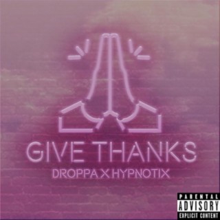 Give Thanks (feat. Hypnotix)