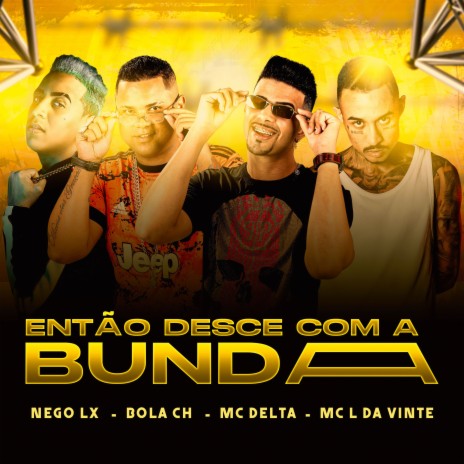 Então Desce Com a Bunda (feat. MC L da Vinte) | Boomplay Music