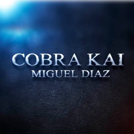 Rap do Cobra Kai: Miguel Diaz | Boomplay Music