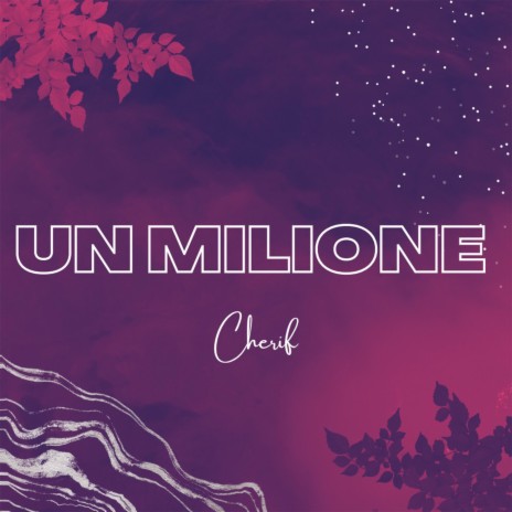 UN MILIONE | Boomplay Music