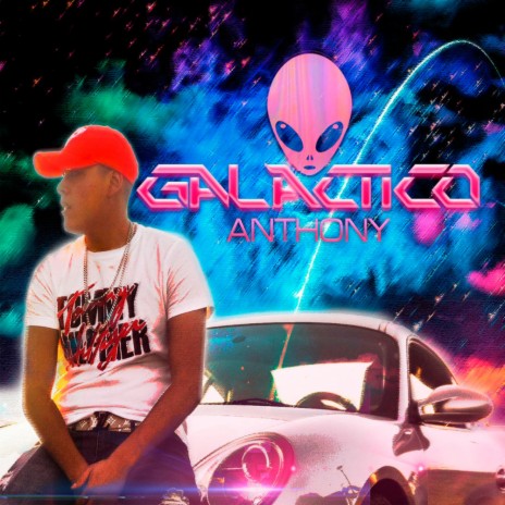 Galactico (feat. Anthony Oficial) | Boomplay Music