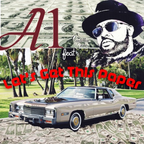 Lets Get This Paper (feat. Cadillac Dale)