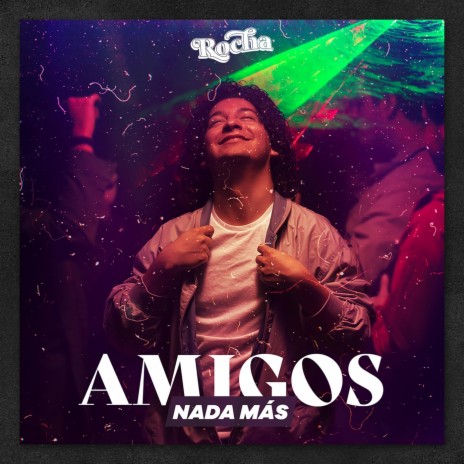 Amigos Nada Más | Boomplay Music