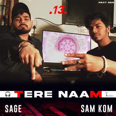 TERE NAAM ft. SAGE | Boomplay Music