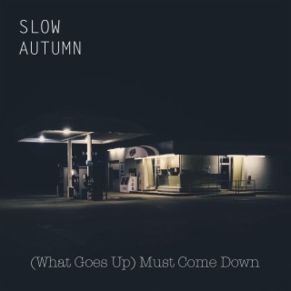 (What Goes Up) Must Come Down lyrics | Boomplay Music