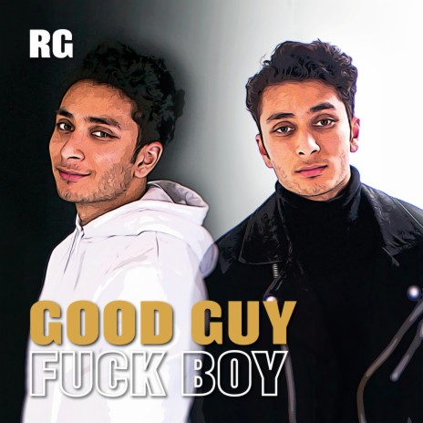 Good Guy / Fuck Boy | Boomplay Music
