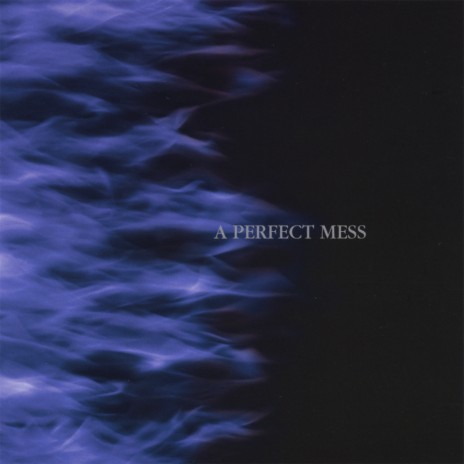 Perfect Mess | Boomplay Music