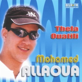 Mohamed Allaoula, Thela Ouatili
