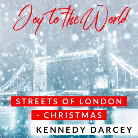 Joy to the World (Streets of London Christmas)