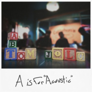 A Is for Acoustic