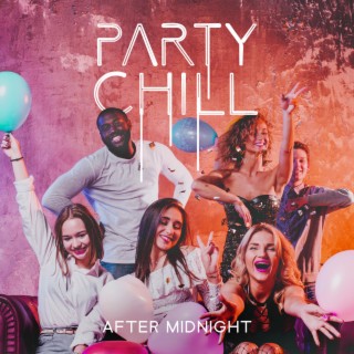 Party Chill After Midnight: Summer Hits