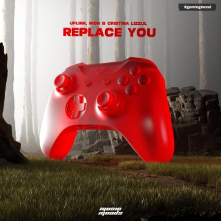 Replace You | Boomplay Music