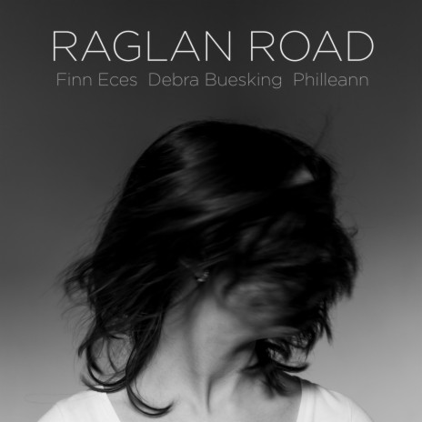 Raglan Road ft. Finn Eces & Debra Buesking | Boomplay Music