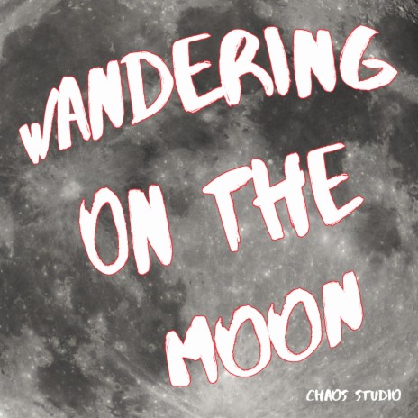 Wandering on the Moon | Boomplay Music