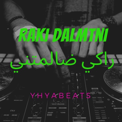 Raki Datmtni -راكي ضالمتني | Boomplay Music