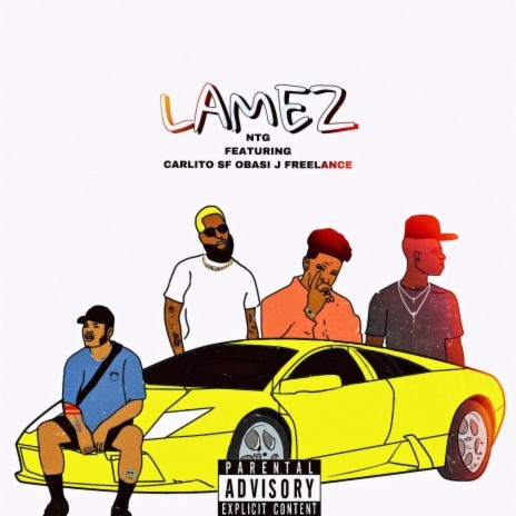 LAMEZ ft. Carlito SF, Obasi Jackson & Freelance | Boomplay Music