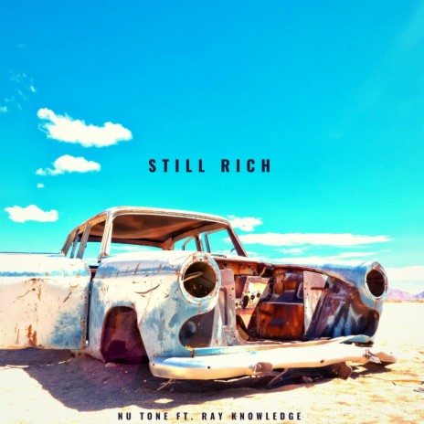 Still Rich (feat. Ray Knowledge) | Boomplay Music