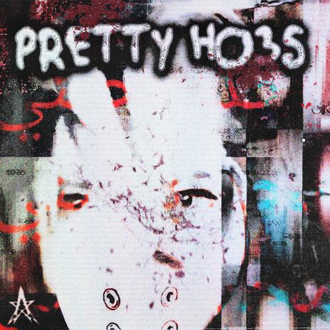 Pretty Ho3s | Boomplay Music