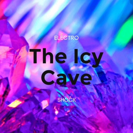 The Icy Cave | Boomplay Music