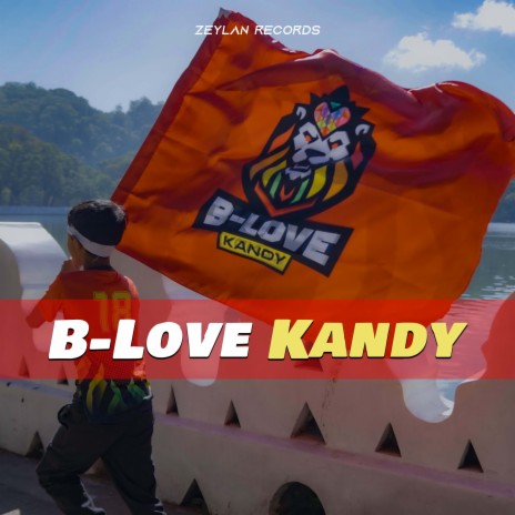 B-Love Kandy ft. Chan Chan, Jay DC & Ishari Munasinghe