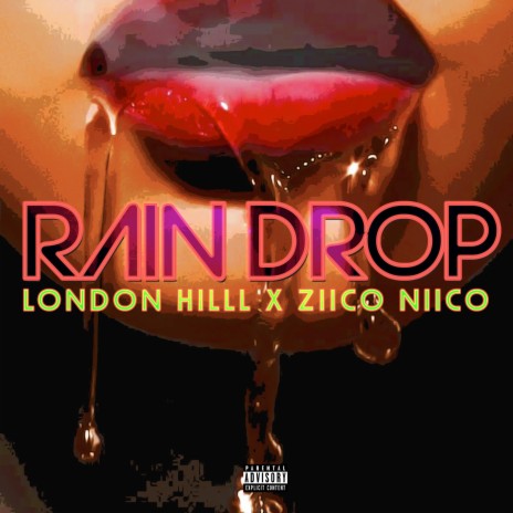 Rain Drop (feat. Ziico Niico) | Boomplay Music