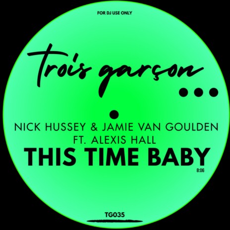 This Time Baby (Extended Mix) ft. Jamie Van Goulden & Alexis Hall