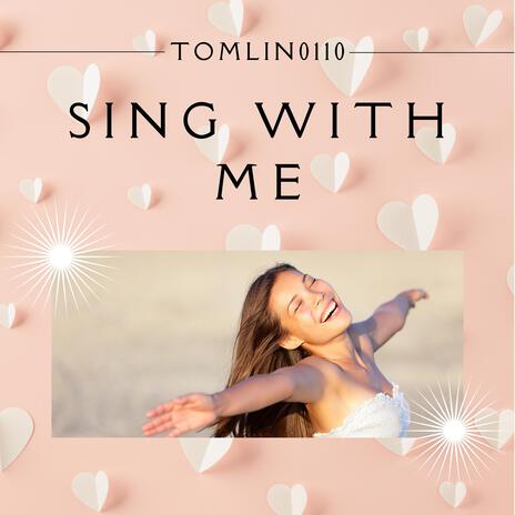 Sing with me