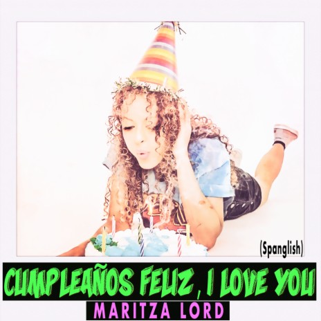 Cumpleaños Feliz, I Love You (Spanglish) | Boomplay Music