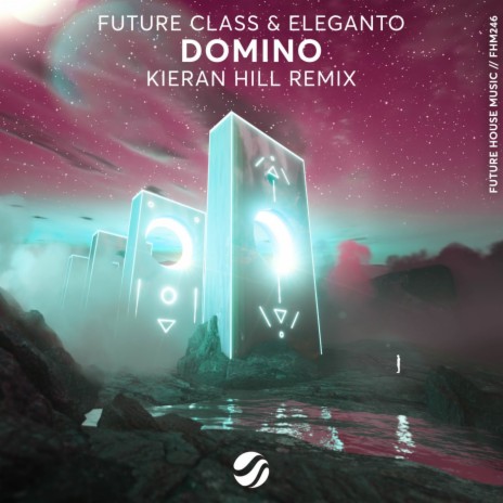 Domino (Kieran Hill Remix) ft. Eleganto | Boomplay Music