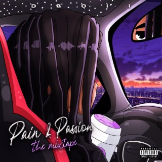 Pain & Passion The Mixtape