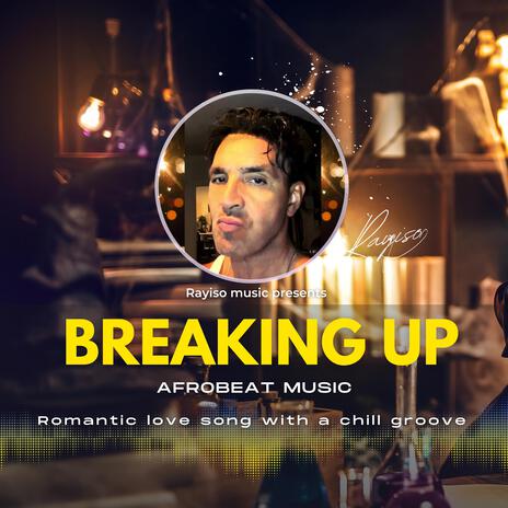 Breaking up