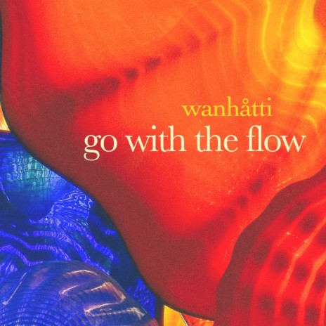 go with the flow | Boomplay Music