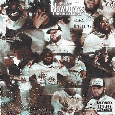 Nowadays ft. CGE Killa J & Fly Rich Double | Boomplay Music