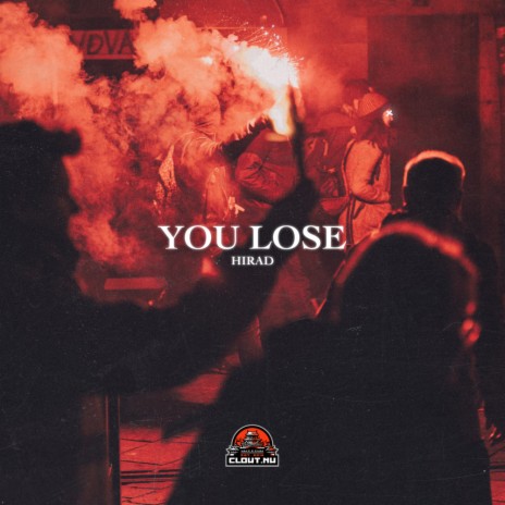 You Lose | Boomplay Music