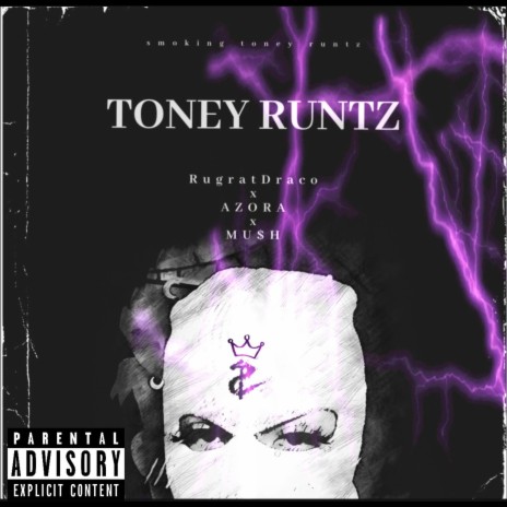 Toney Runtz ft. AZORAA & mushdathugga