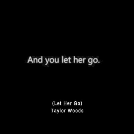 Let Her Go (feat. Emily Sogorka)