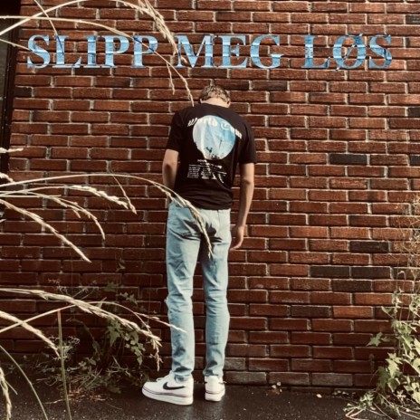 Slipp Meg Løs | Boomplay Music