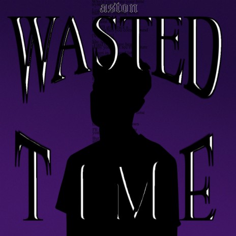 WASTED TIME | Boomplay Music