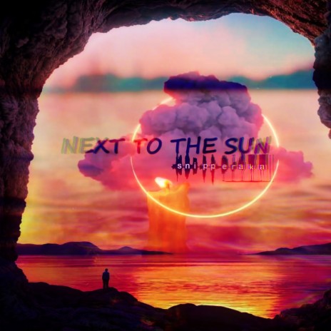 NEXT TO THE SUN | Boomplay Music