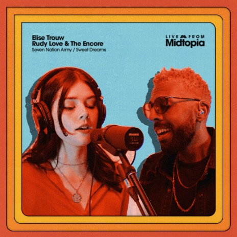 Seven Nation Army / Sweet Dreams (Live from Midtopia) ft. Elise Trouw | Boomplay Music
