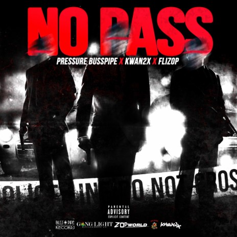 NO PASS ft. Pressure Busspipe & UYG Flizop | Boomplay Music