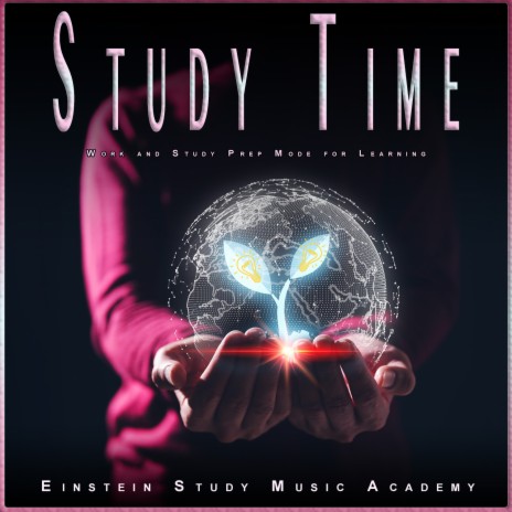 Time to Get It Done ft. Einstein Study Music Academy