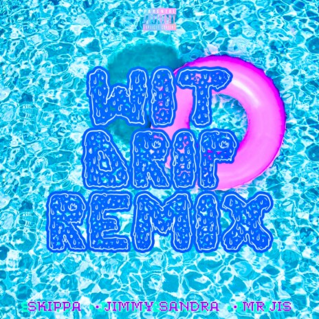 Wit Drip (Remix) ft. Skippa & Mr. J1S
