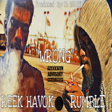 Wrong (feat. Reek Havok)