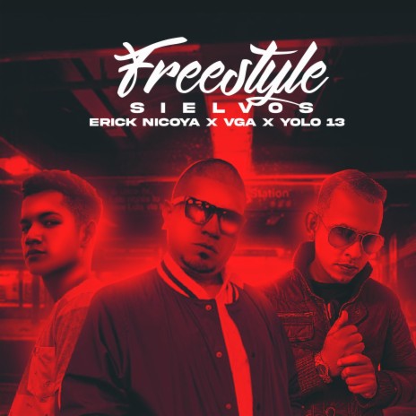 Freestyle Siervos ft. Yolo 13, V GA & Erick Nicoya